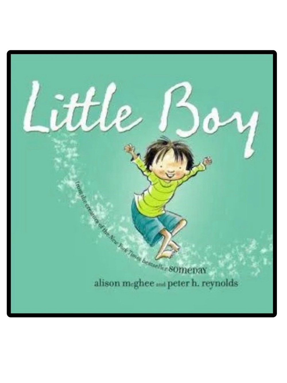 BUNDLE & SAVE🎉 Little Boy by Alison McGhee and Peter H. Reynolds